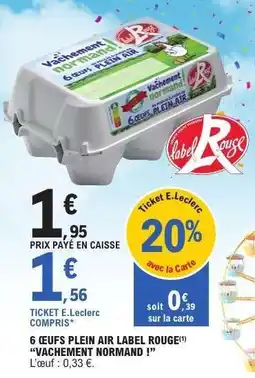 E.Leclerc 6 ŒUFS PLEIN AIR LABEL ROUGE offre