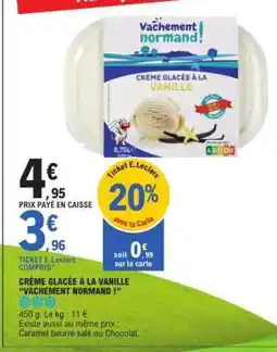 E.Leclerc CRÈME GLACÉE À LA VANILLE “VACHEMENT NORMAND !” offre