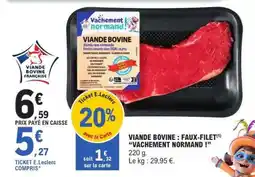 E.Leclerc VIANDE BOVINE : FAUX-FILET 'VACHEMENT NORMAND !' offre