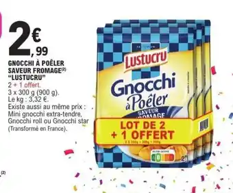 E.Leclerc Gnocchi à Poêler Saveur Fromage 'Lustucru' offre