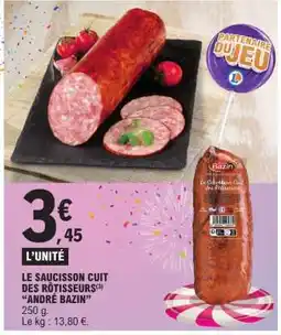 E.Leclerc LE SAUCISSON CUIT DES RÔTISSEURS ANDRÉ BAZIN offre
