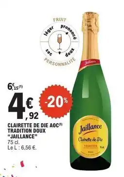 E.Leclerc CLAIRETTE DE DIE AOC TRADITION DOUX “JAILLANCE” offre