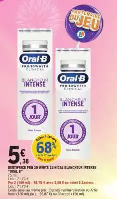 E.Leclerc DENTIFRICE PRO 3D WHITE CLINICAL BLANCHEUR INTENSE ORAL B offre