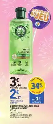 E.Leclerc SHAMPOOING APAISE ALOE VERA HERBAL ESSENCES offre