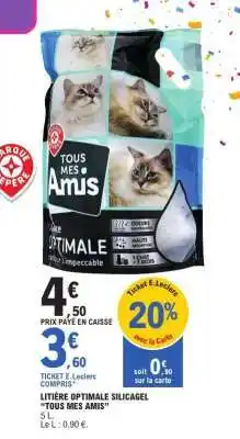 E.Leclerc LITIÈRE OPTIMALE SILICAGEL 'TOUS MES AMIS' offre