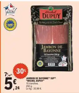 E.Leclerc JAMBON DE BAYONNE IGP 'MICHEL DUPUY' offre