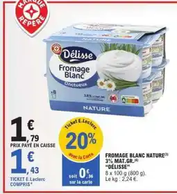 E.Leclerc Fromage Blanc Nature Délisse offre