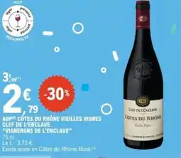 E.Leclerc Aop côtes du rhône vieilles vignes clef de l'enclave vignerons de l'enclave offre