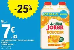 E.Leclerc Jus d'orange sans pulpe sans sucres ajoutés joker matin offre