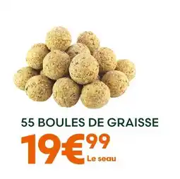 Ma Jardinerie 55 Boules de Graisse offre