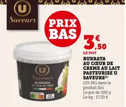 U Express U Saveurs Burrata au cœur de crème au lait pasteurisé offre