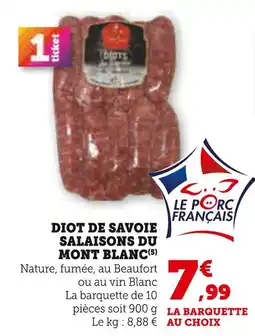 U Express Salaisons du Mont Blanc Diot de Savoie Nature offre