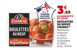 U Express Charal Boulettes de boeuf Napolitaine offre