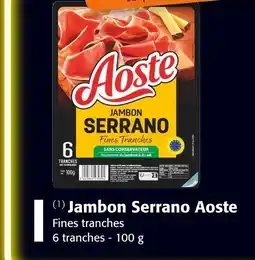 Colruyt AOSTE Jambon Serrano offre
