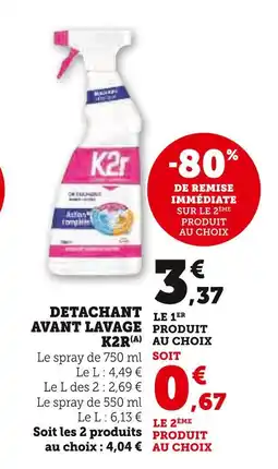Hyper U K2R Détachant Avant Lavage offre