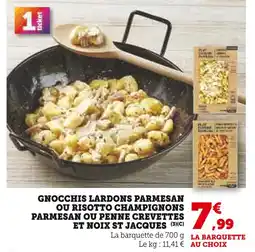 Hyper U Gnocchis lardons parmesan ou risotto champignons parmesan ou penne crevettes offre