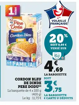 Hyper U Père Dodu Cordon Bleu de Dinde offre