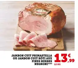 Super U Negroni Jambon cuit Primastella offre
