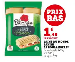 Super U La Boulangère Pains du Monde Panini offre