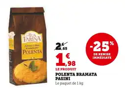 Super U Pasini Polenta Bramata offre