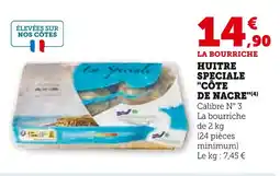 Super U La Bourriche Huitre Speciale Côte de Nacre offre