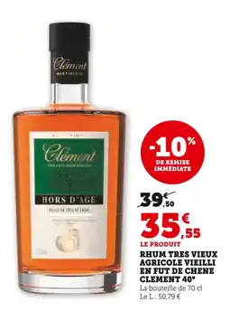 Super U Clément Rhum Très Vieux Agricole Vieilli en Fût de Chêne 40° offre
