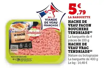 Super U Tendriade Haché de veau façon bouchère offre