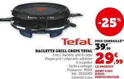 Super U Tefal Raclette Grill Crêpe offre