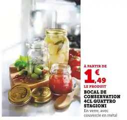 Super U Quattro Stagioni Bocal de conservation 4cl offre