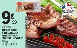 E.Leclerc Ribs de porc à griller à la provençale maître jacques offre