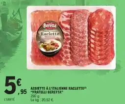 E.Leclerc Assiette à l'italienne raclette fratelli beretta offre