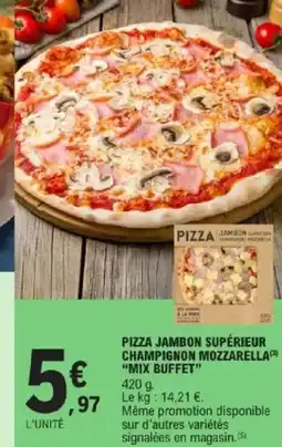 E.Leclerc Pizza jambon supérieur champignon mozzarella mix buffet offre