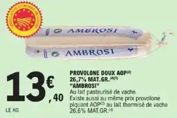 E.Leclerc Provolone doux aop 26,7% mat.gr. ambrosi offre