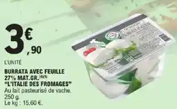 E.Leclerc Burrata avec feuille 27% mat.gr. l'italie des fromages offre