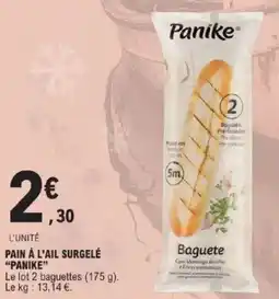 E.Leclerc Pain à l'ail surgelé panike offre