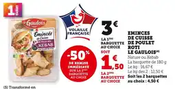 U Express Le Gaulois Emincés de Cuisse de Poulet Rôti Nature offre