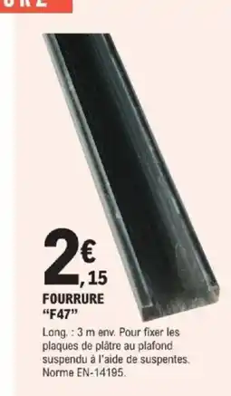 E.Leclerc Brico Fourrure f47 offre