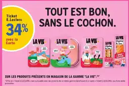 E.Leclerc SUR LES PRODUITS PRÉSENTS EN MAGASIN DE LA GAMME LA VIE offre