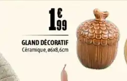 L'incroyable Gland décoratif offre