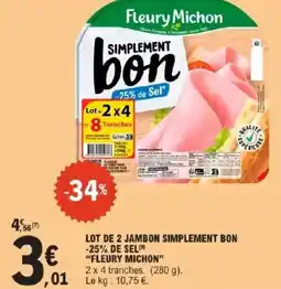 E.Leclerc Lot de 2 jambon simplement bon -25% de sel fleury michon offre