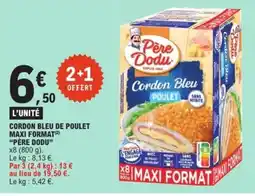 E.Leclerc Express PÈRE DODU Cordon bleu de poulet maxi format offre