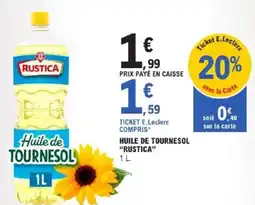 E.Leclerc Huile de tournesol rustica offre
