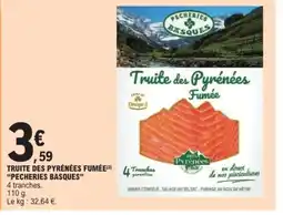 E.Leclerc Express PECHERIES BASQUES Truite des pyrénées fumée offre