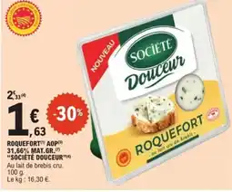 E.Leclerc Express SOCIÉTÉ DOUCEUR Roquefort aop 31,66% mat.gr. offre