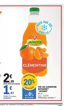 E.Leclerc Express JAFADEN Pur jus clémentine réfrigéré offre