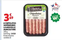 Auchan Supermarché LA NOUVELLE AGRICULTURE 6 chipolatas supérieures offre