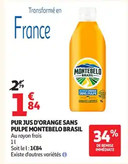 Auchan Supermarché MONTEBELO BRASIL Pur jus d'orange sans pulpe offre