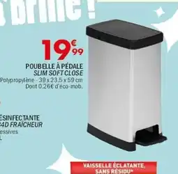 La Foir'Fouille Poubelle à pédale slim soft close offre