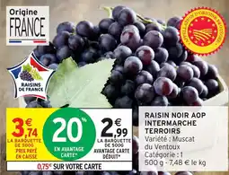 Intermarché Hyper Raisin noir aop intermarche terroirs offre