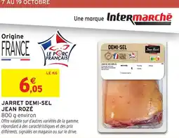 Intermarché Hyper JEAN ROZÉ Jarret demi-sel offre